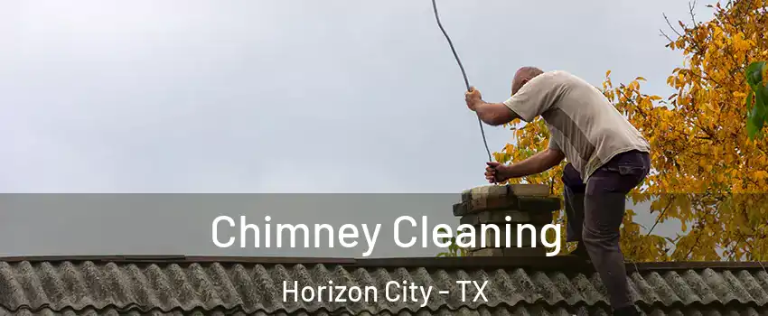  Chimney Cleaning Horizon City - TX