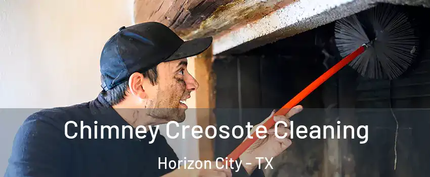  Chimney Creosote Cleaning Horizon City - TX