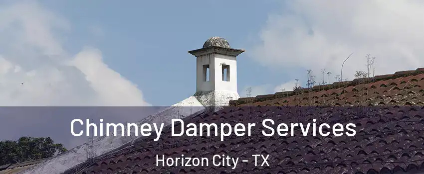  Chimney Damper Services Horizon City - TX
