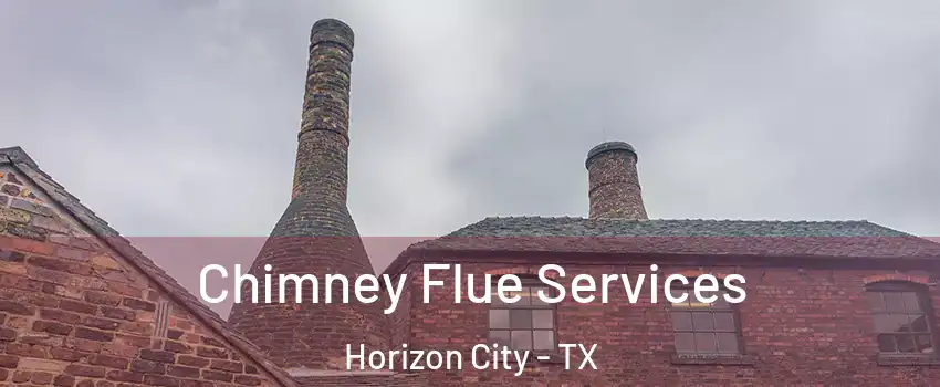  Chimney Flue Services Horizon City - TX