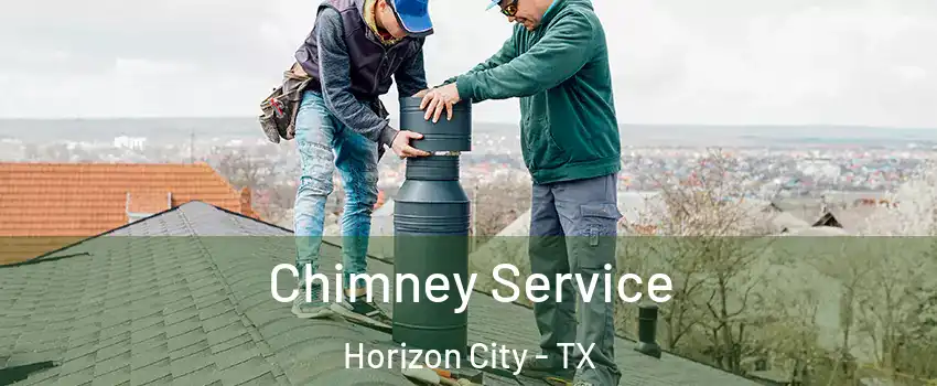  Chimney Service Horizon City - TX
