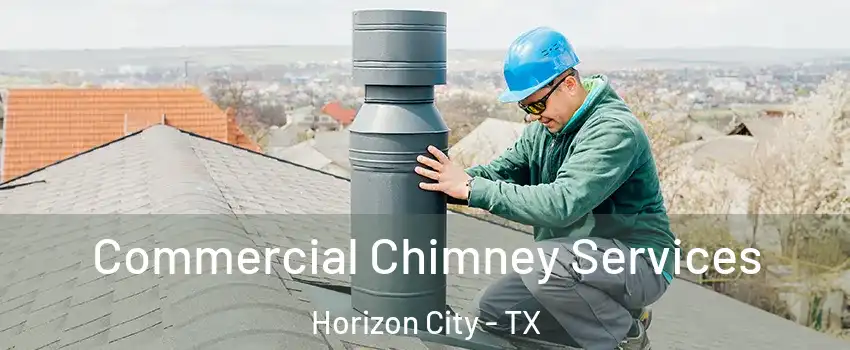  Commercial Chimney Services Horizon City - TX