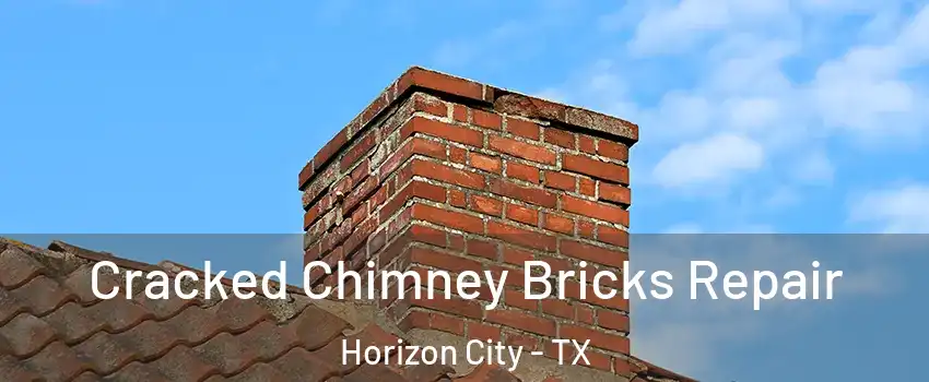  Cracked Chimney Bricks Repair Horizon City - TX