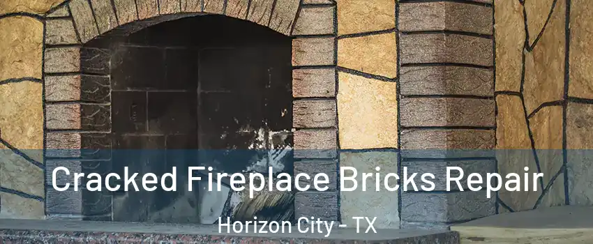  Cracked Fireplace Bricks Repair Horizon City - TX