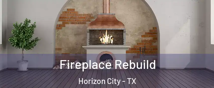  Fireplace Rebuild Horizon City - TX
