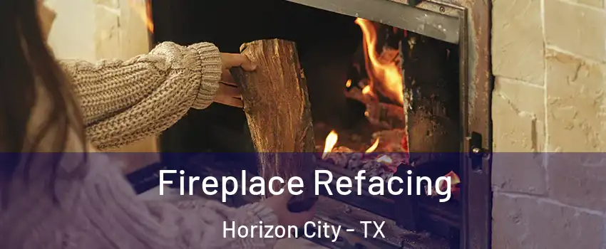  Fireplace Refacing Horizon City - TX