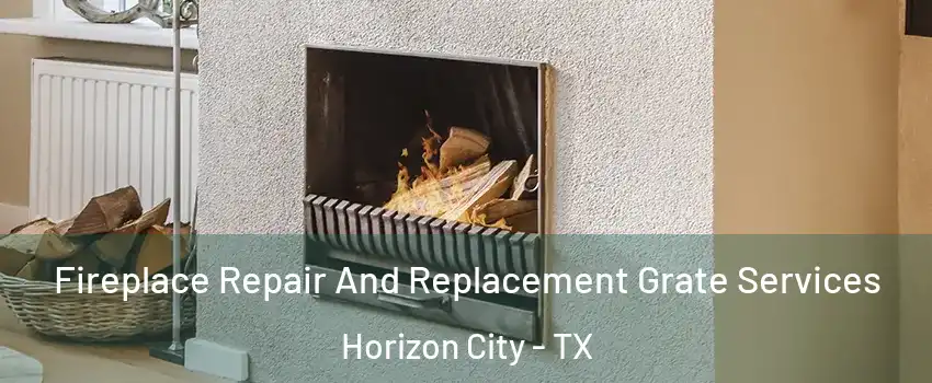 Fireplace Repair And Replacement Grate Services Horizon City - TX