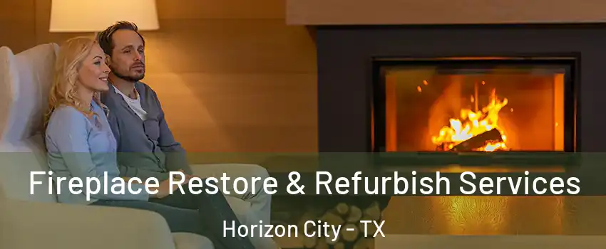  Fireplace Restore & Refurbish Services Horizon City - TX