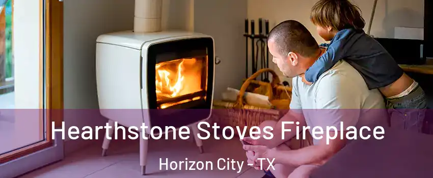  Hearthstone Stoves Fireplace Horizon City - TX