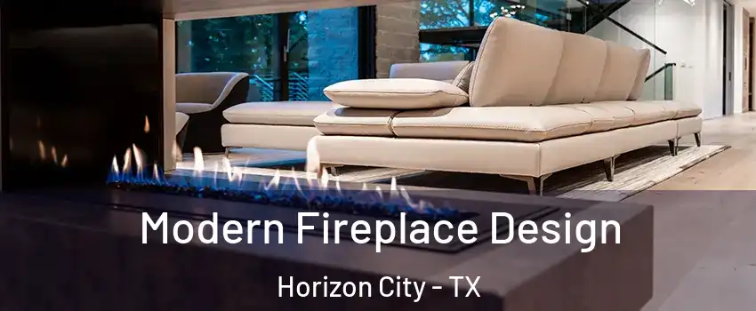  Modern Fireplace Design Horizon City - TX