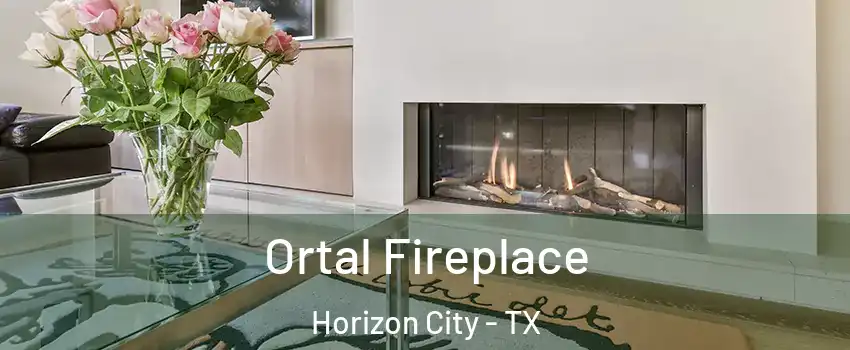 Ortal Fireplace Horizon City - TX